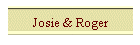 Josie & Roger